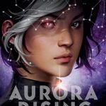 Aurora Rising di Amie Kaufman e Jay Kristoff